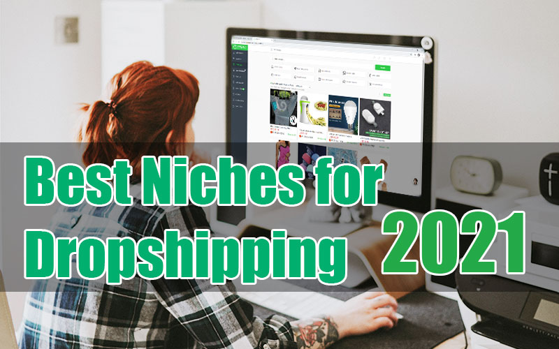 Best Niches for Dropshipping 2021