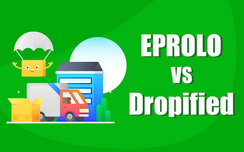 EPROLO VS Dropified EPROLO VS Dropified