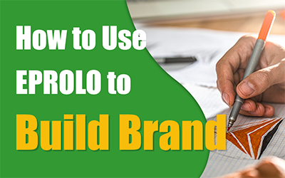How to Use EPROLO to Build Brand?