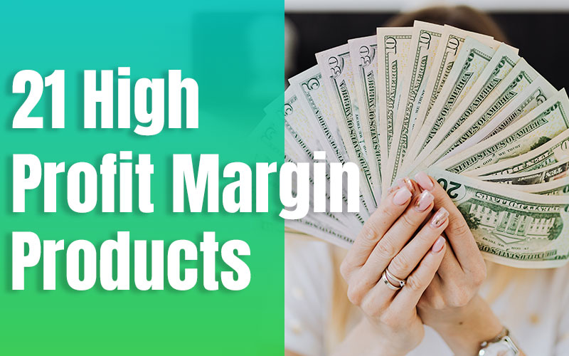 High Profit Margin Products to Dropship high profit margin products