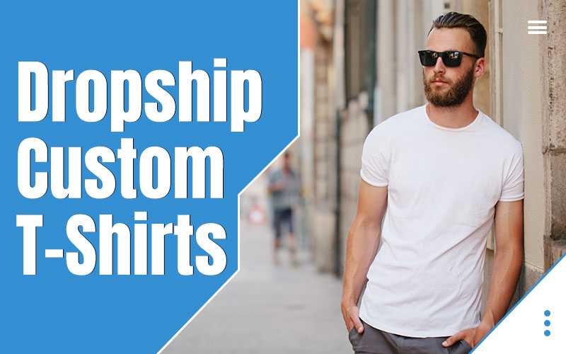 dropship custom t-shirts