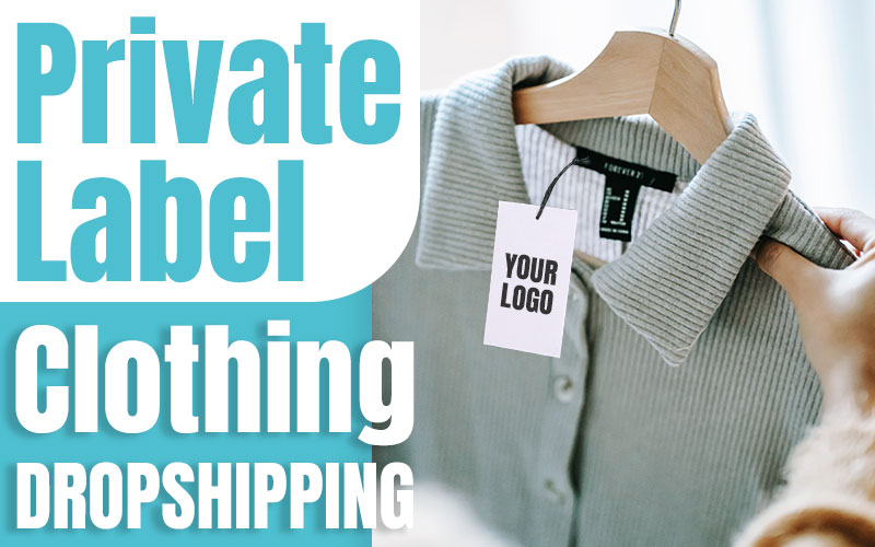 private label clothing dropshipping