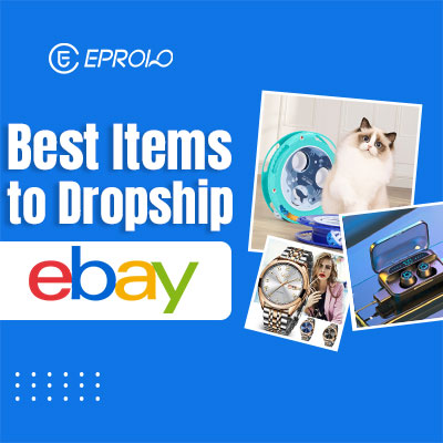 Best Items to Dropship on eBay for High Profit & How to Find (2023 Guide)