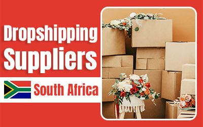 Dropshipping in South Africa – List of Best Suppliers in 2023