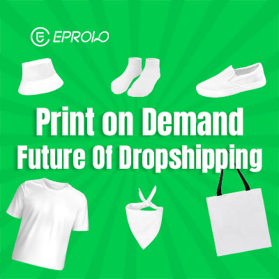 Is Print On Demand the Future Of Dropshipping? Why?