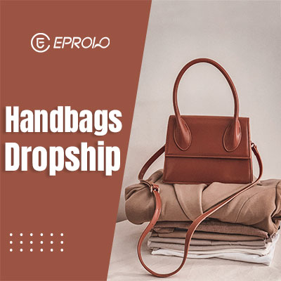 10 Superb Dropship Handbags Suppliers & Trending Handbags Styles