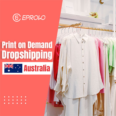 Top 10 Print on Demand Dropshipping Companies in Australia & How To Start