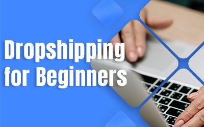 Best Dropshipping Guide for Beginners 2022