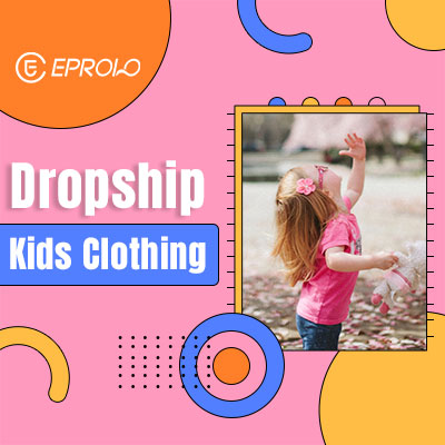Vêtements pour enfants Dropship : Top 11 des fournisseurs de vêtements pour enfants de 2023