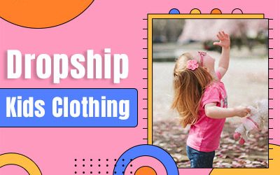 Dropship Roupas infantis: 11 principais fornecedores de roupas infantis de 2022